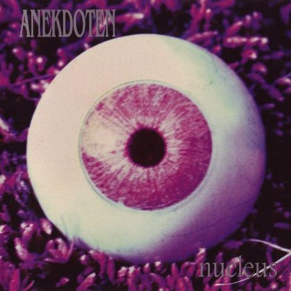 Anekdoten - Nucleus Anekdoten - Nucleus