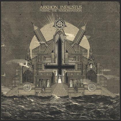 Arkhon Infaustus - Passing The Nekromanteion Arkhon Infaustus - Passing The Nekromanteion