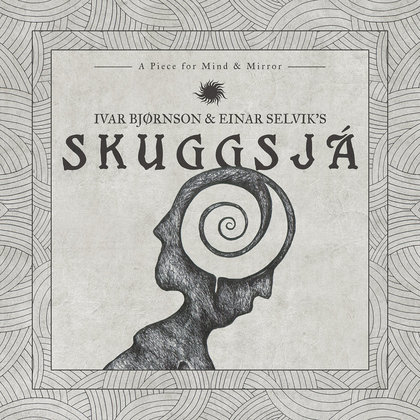 Bjornson, Ivar & Selvik, Einar - Skuggsjá: A Piece for Mind & Mirror Bjornson, Ivar & Selvik, Einar - Skuggsjá: A Piece for Mind & Mirror