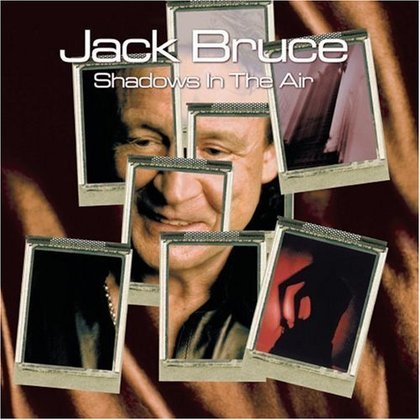 Bruce, Jack - Shadows in the Air Bruce, Jack - Shadows in the Air