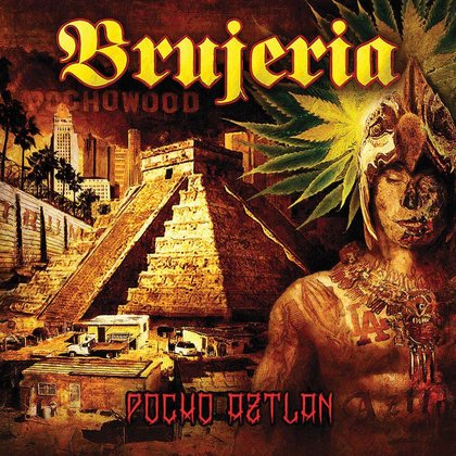Brujeria - Pocho Aztlan Brujeria - Pocho Aztlan