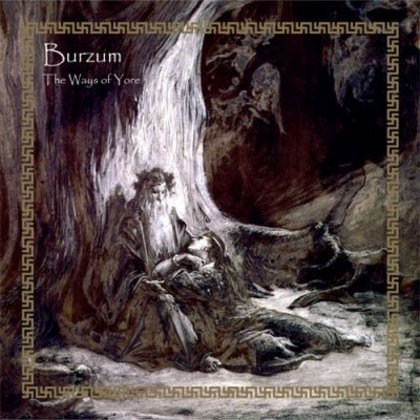 Burzum - The Ways Of Yore Burzum - The Ways Of Yore
