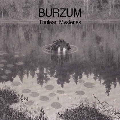 Burzum - Thulean Mysteries Burzum - Thulean Mysteries