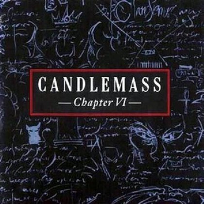 Candlemass - Chapter VI Candlemass - Chapter VI