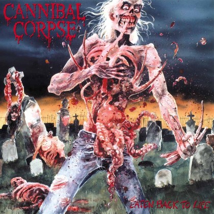 Cannibal Corpse - Eaten Back To Life Cannibal Corpse - Eaten Back To Life