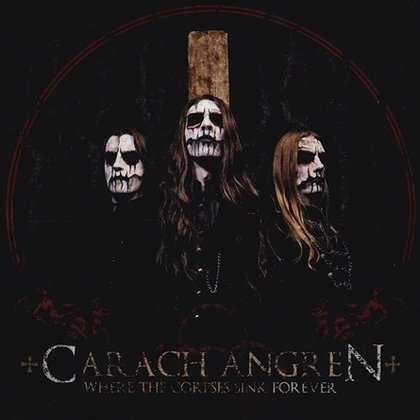 Carach Angren - Where the Corpses Sink Forever Carach Angren - Where the Corpses Sink Forever