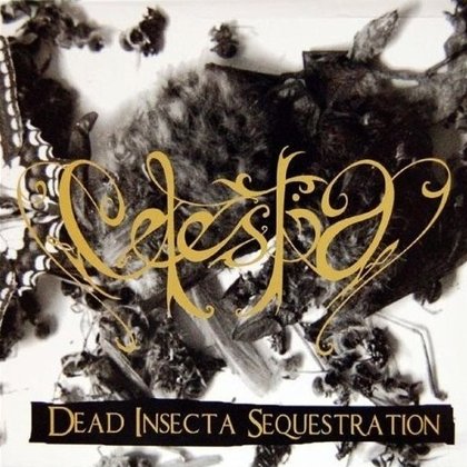 Celestia - Dead Insecta Sequestration Celestia - Dead Insecta Sequestration