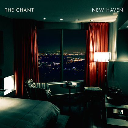 Chant, The - New Haven Chant, The - New Haven