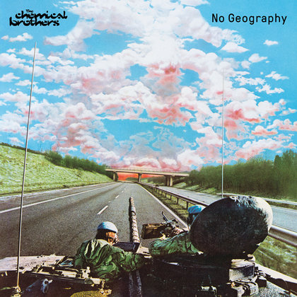 Chemical Brothers, The - No Geography Chemical Brothers, The - No Geography