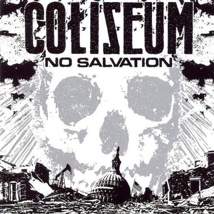 Coliseum - No Salvation Coliseum - No Salvation