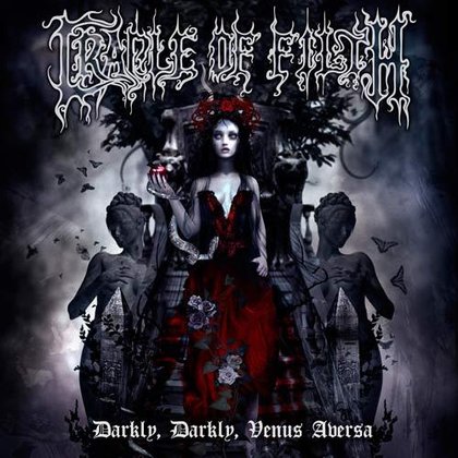 Cradle Of Filth - Darkly, Darkly, Venus Aversa Cradle Of Filth - Darkly, Darkly, Venus Aversa