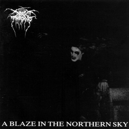 Darkthrone - A Blaze In The Northern Sky Darkthrone - A Blaze In The Northern Sky