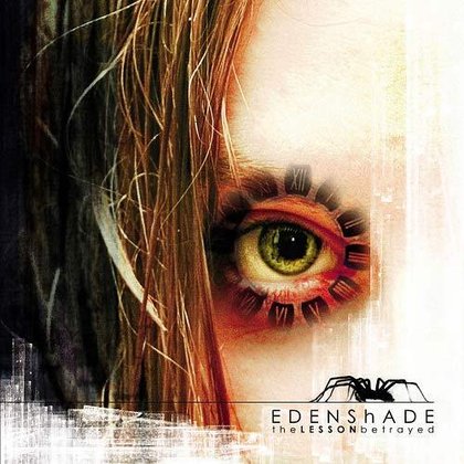 Edenshade - The Lesson Betrayed Edenshade - The Lesson Betrayed