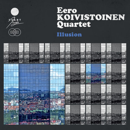 Eero Koivistoinen Quartet - Illusion Eero Koivistoinen Quartet - Illusion