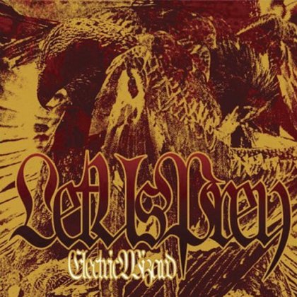 Electric Wizard - Let Us Prey Electric Wizard - Let Us Prey