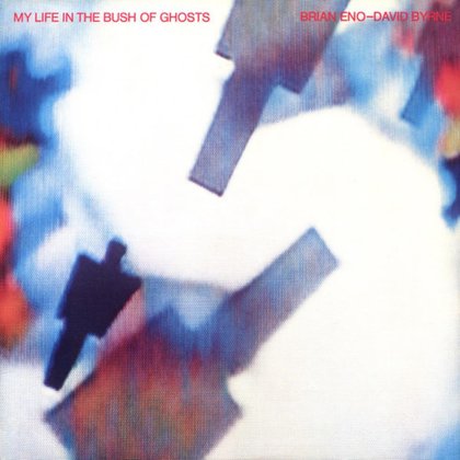 Eno, Brian - My Life in the Bush of Ghosts (With David Byrne) Eno, Brian - My Life in the Bush of Ghosts (With David Byrne)