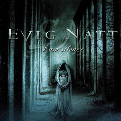 Evig Natt - I Am Silence Evig Natt - I Am Silence