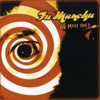 Fu Manchu - We Must Obey Fu Manchu - We Must Obey