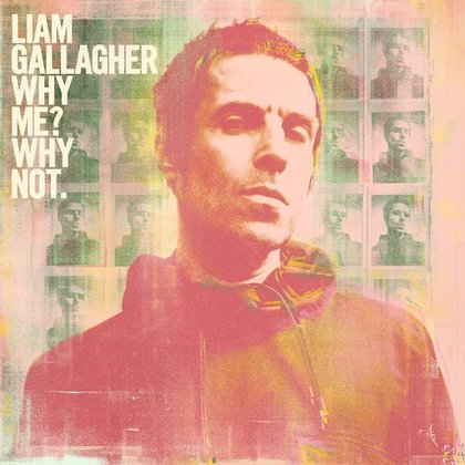 Gallagher, Liam - Why Me? Why Not. (Ettetellimine / Pre-order) Gallagher, Liam - Why Me? Why Not. (Ettetellimine / Pre-order)