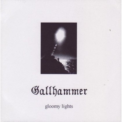 Gallhammer - Gloomy Lights Gallhammer - Gloomy Lights