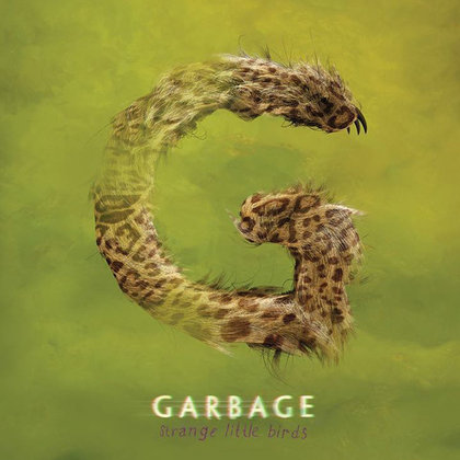 Garbage - Strange Little Birds Garbage - Strange Little Birds