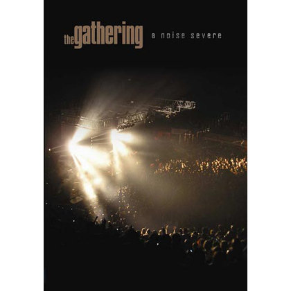 Gathering, The - A Noise Severe Gathering, The - A Noise Severe