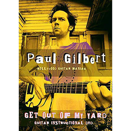 Gilbert, Paul - Get Out Of My Yard (Live DVD) Gilbert, Paul - Get Out Of My Yard (Live DVD)