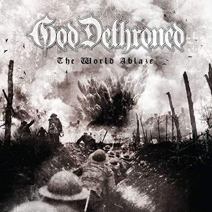 God Dethroned - The World Ablaze God Dethroned - The World Ablaze