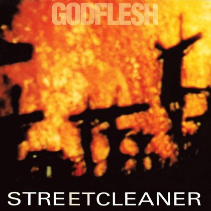 Godflesh - Streetcleaner Godflesh - Streetcleaner