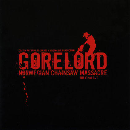 Gorelord - Norwegian Chainsaw Massacre Gorelord - Norwegian Chainsaw Massacre