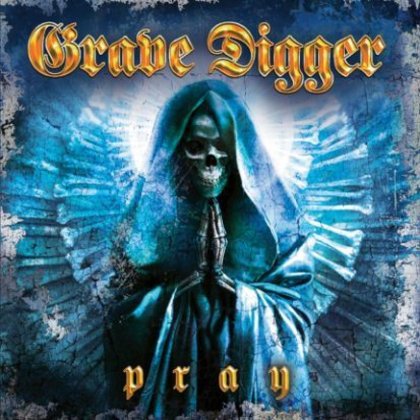 Grave Digger - Pray Grave Digger - Pray