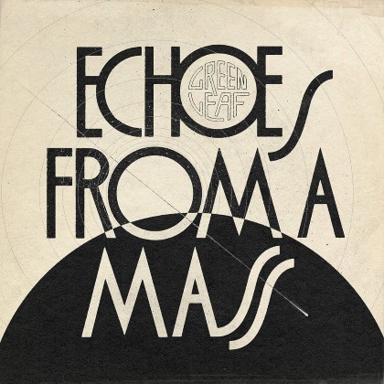 Greenleaf - Echoes From A Mass Greenleaf - Echoes From A Mass