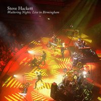 Hackett, Steve - Wuthering Nights: Live in Birmingham Hackett, Steve - Wuthering Nights: Live in Birmingham