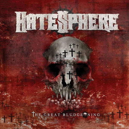 Hatesphere - The Great Bludgeoning Hatesphere - The Great Bludgeoning