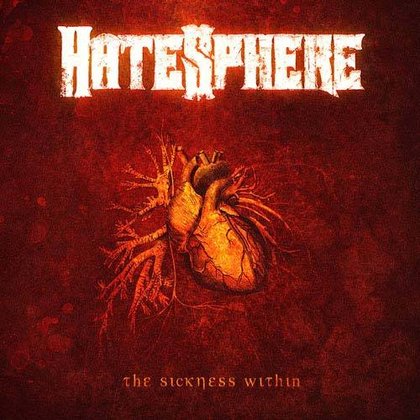 Hatesphere - The Sickness Within Hatesphere - The Sickness Within