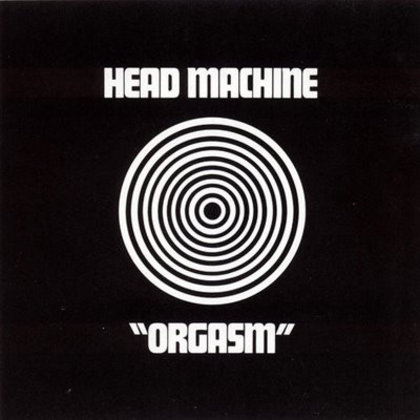 Head Machine - Orgasm Head Machine - Orgasm
