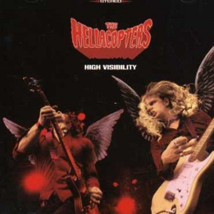 Hellacopters, The - High Visibility Hellacopters, The - High Visibility