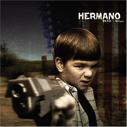 Hermano - Dare I Say Hermano - Dare I Say