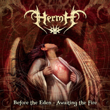 Hermh - Before The Eden - Awaiting The Fire Hermh - Before The Eden - Awaiting The Fire