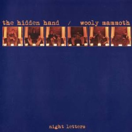 Hidden Hand, The / Wooly Mammoth - Night Letters Hidden Hand, The / Wooly Mammoth - Night Letters
