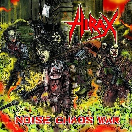 Hirax - Noise, Chaos, War! Hirax - Noise, Chaos, War!