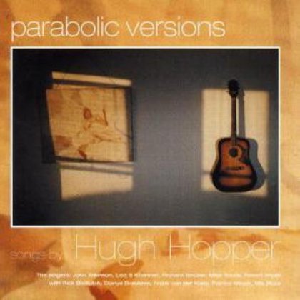Hopper, Hugh - Parabolic Versions Hopper, Hugh - Parabolic Versions