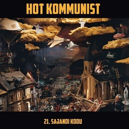 Hot Kommunist - 21. sajandi kodu Hot Kommunist - 21. sajandi kodu