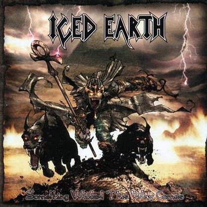 Iced Earth - Something Wicked This Way Comes Iced Earth - Something Wicked This Way Comes