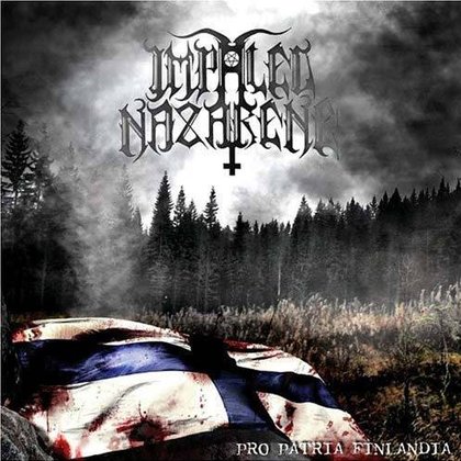 Impaled Nazarene - Pro Patria Finlandia Impaled Nazarene - Pro Patria Finlandia