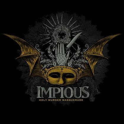 Impious - Holy Murder Masquerade Impious - Holy Murder Masquerade