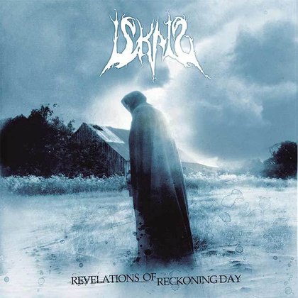 Iskald - Revelations Of Reckoning Day Iskald - Revelations Of Reckoning Day