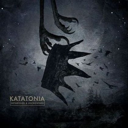 Katatonia - Dethroned & Uncrowned Katatonia - Dethroned & Uncrowned