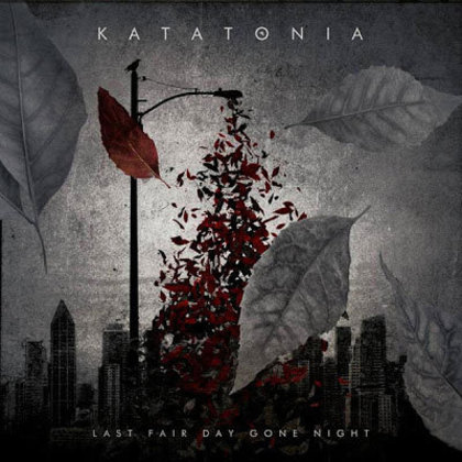 Katatonia - Last Fair Day Gone Night Katatonia - Last Fair Day Gone Night