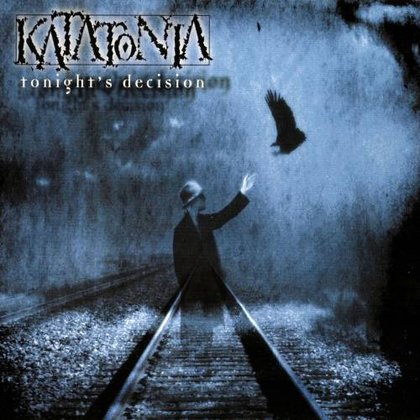 Katatonia - Tonight´s Decision Katatonia - Tonight´s Decision